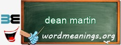 WordMeaning blackboard for dean martin